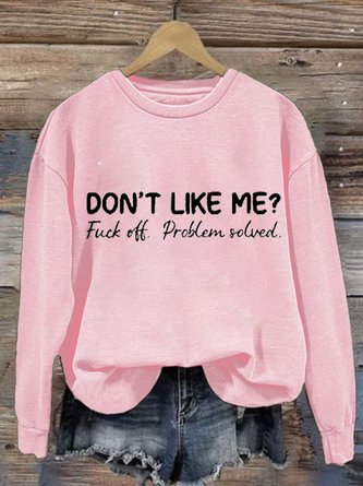 Don T Like Me Fuck Off Problem Solved MDD GAD Be Kind Mental Health Month Sweatshirt Anniecloth