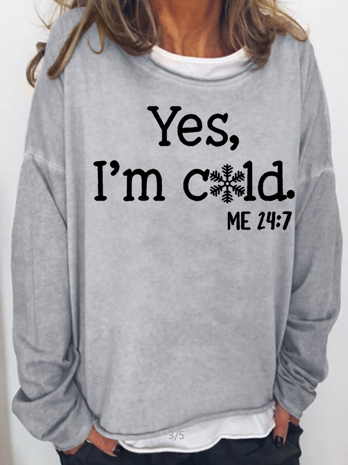 Womens Funny Yes I'm Cold Me 24:7 Winter Sweatshirt