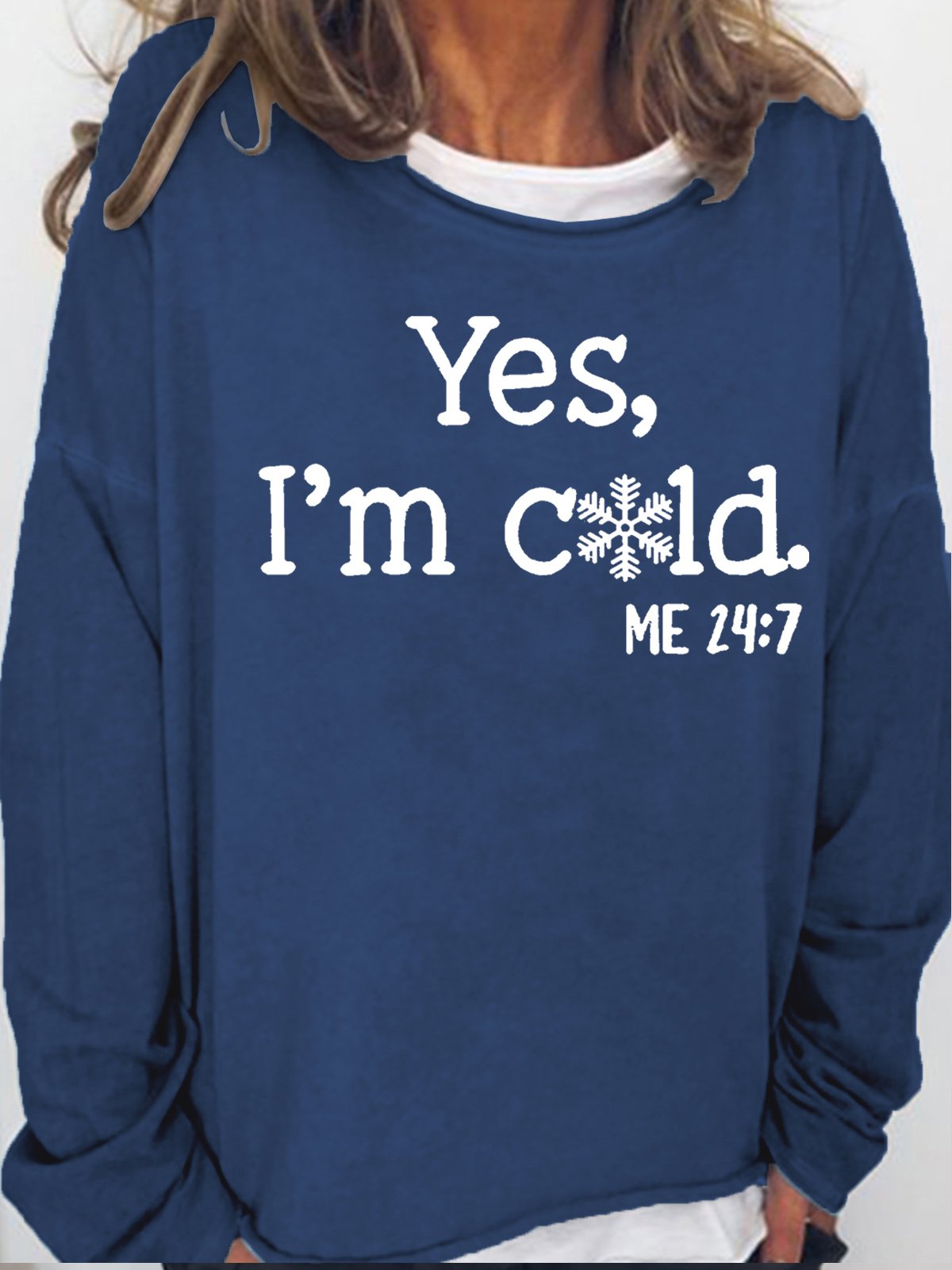 Womens Funny Yes I'm Cold Me 24:7 Winter Sweatshirt