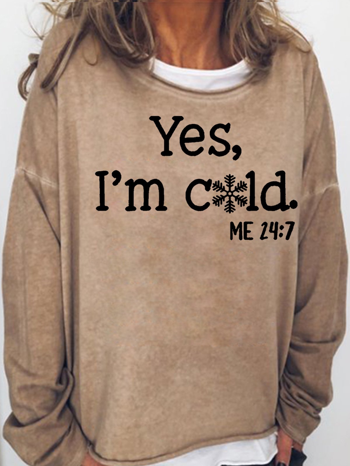 Womens Funny Yes I'm Cold Me 24:7 Winter Sweatshirt