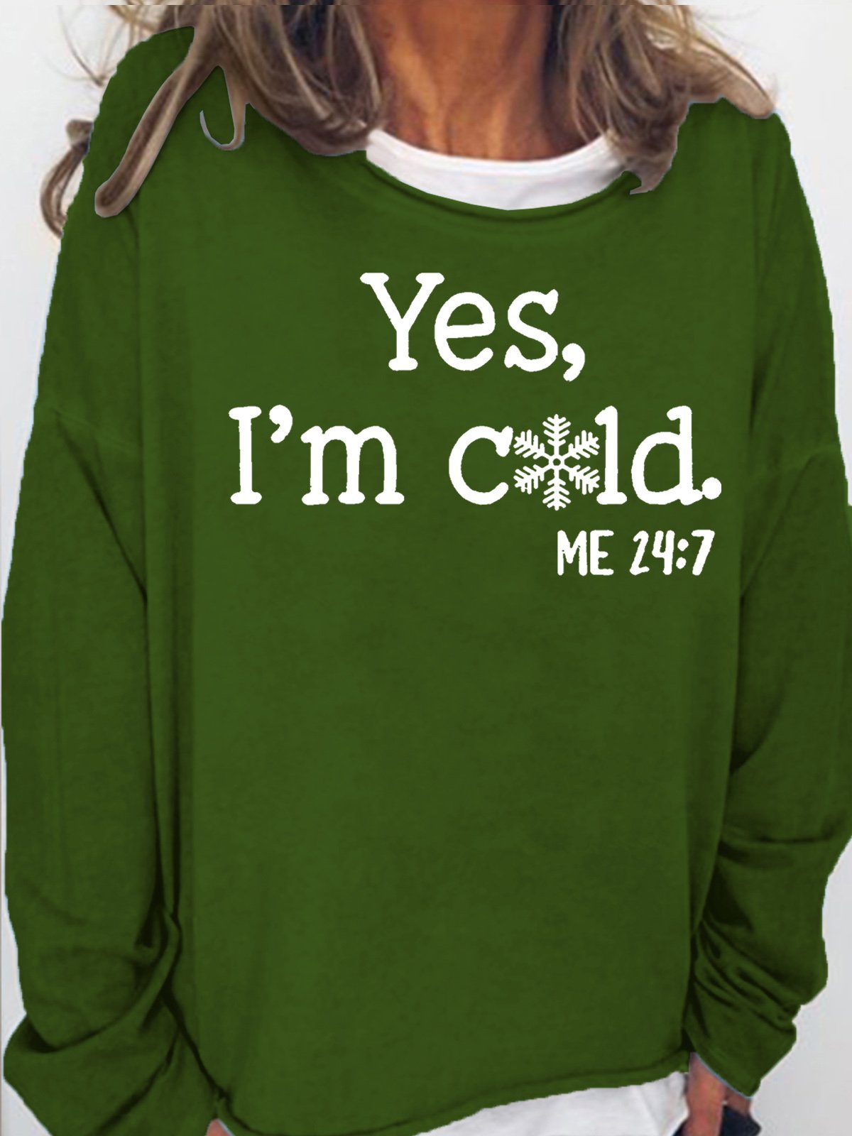 Womens Funny Yes I'm Cold Me 24:7 Winter Sweatshirt