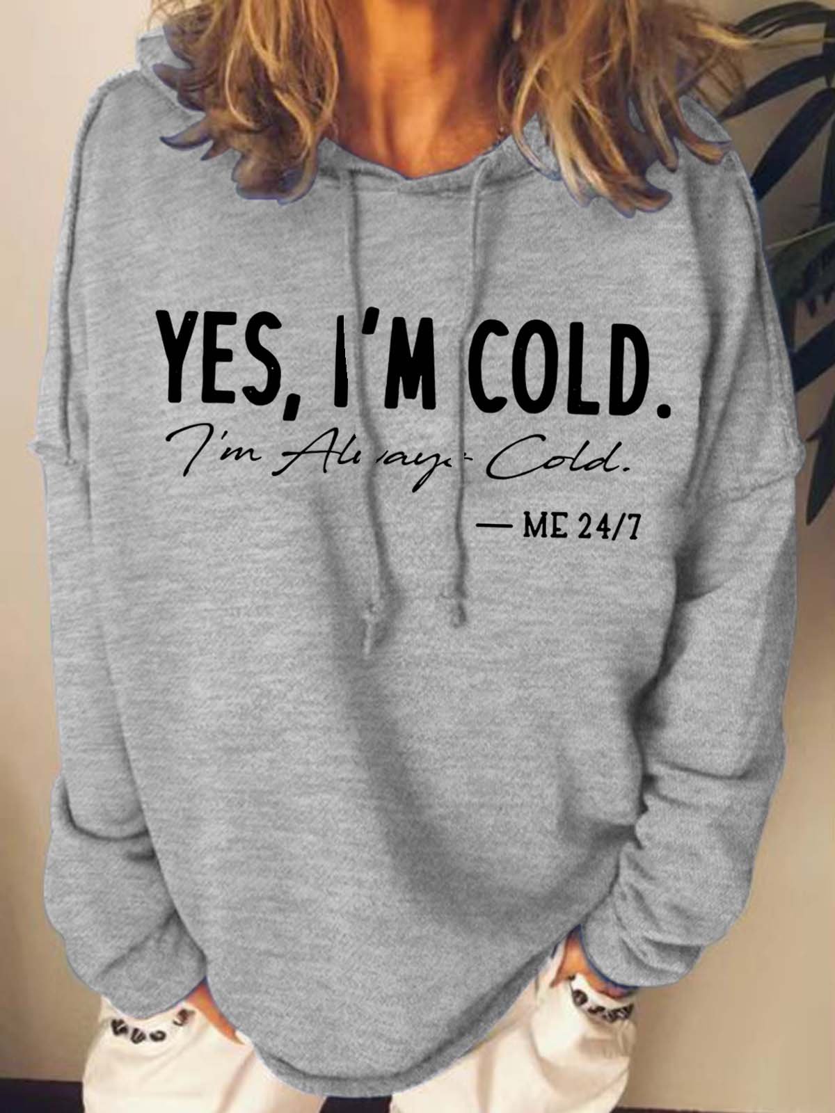 Women I’m Cold Letters Hoodie Loose Casual Sweatshirt