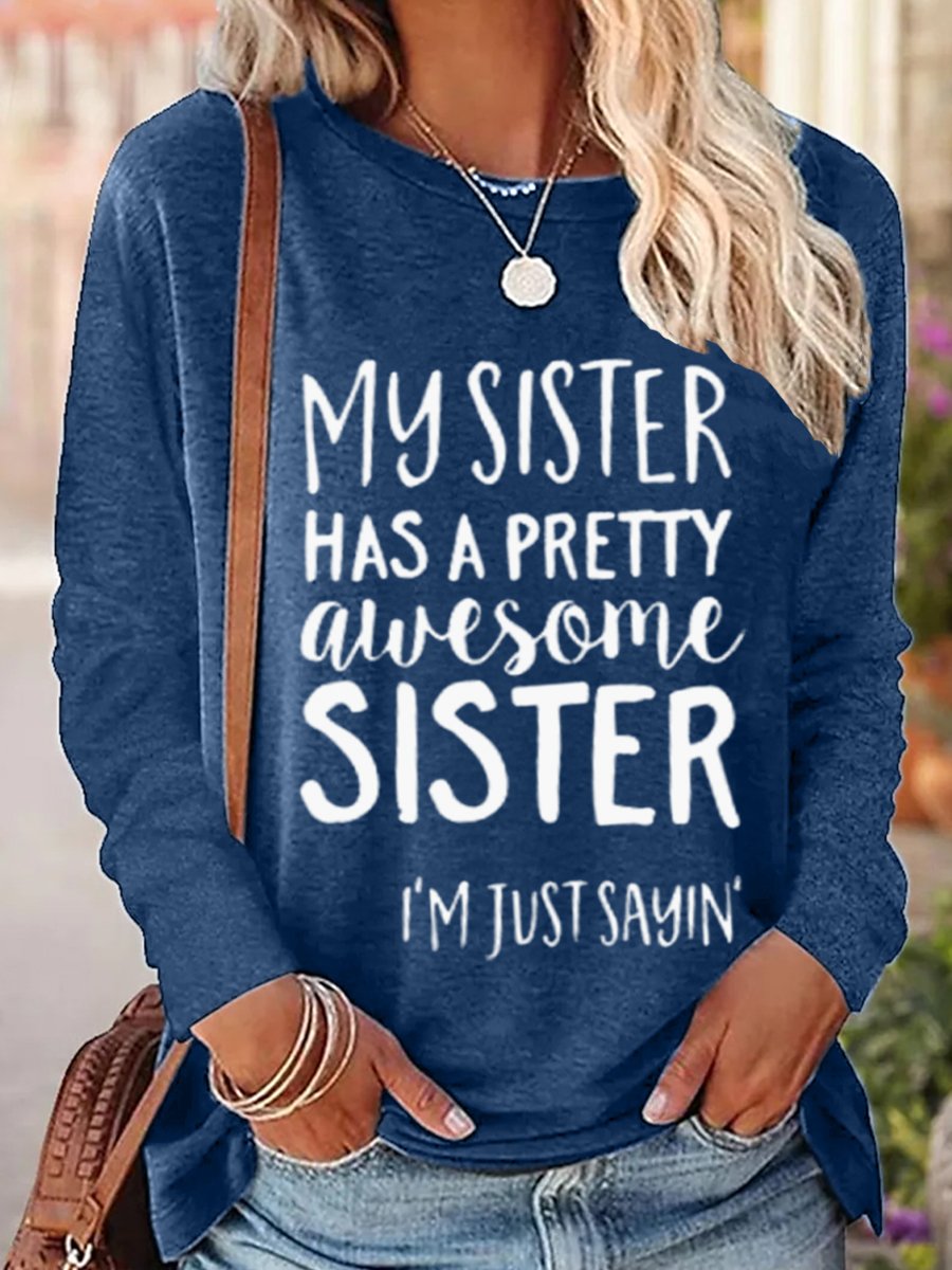 My Sister Has A Pretty Awesome Sister Women's Long Sleeve T-Shirt