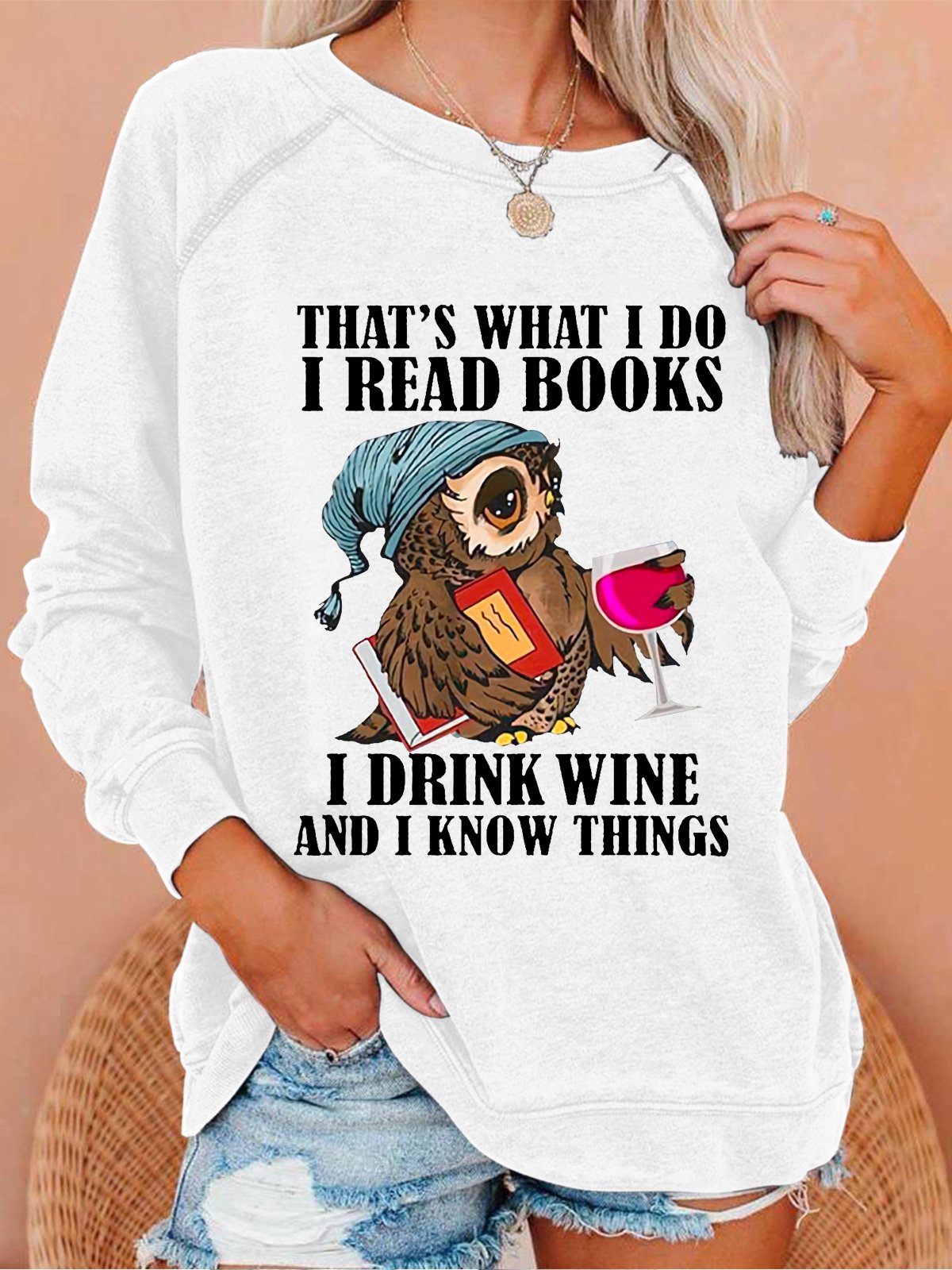 Women Funny That's what i do i read books i drink wine and i know things Sweatshirt