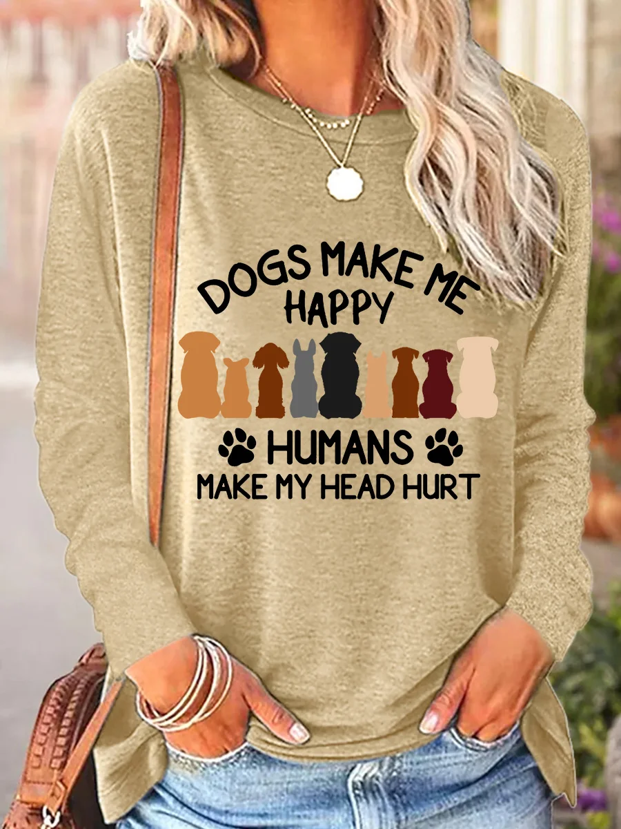 Dogs Make Me Happy Humans Make My Head Hurt Women's Long Sleeve T-Shirt