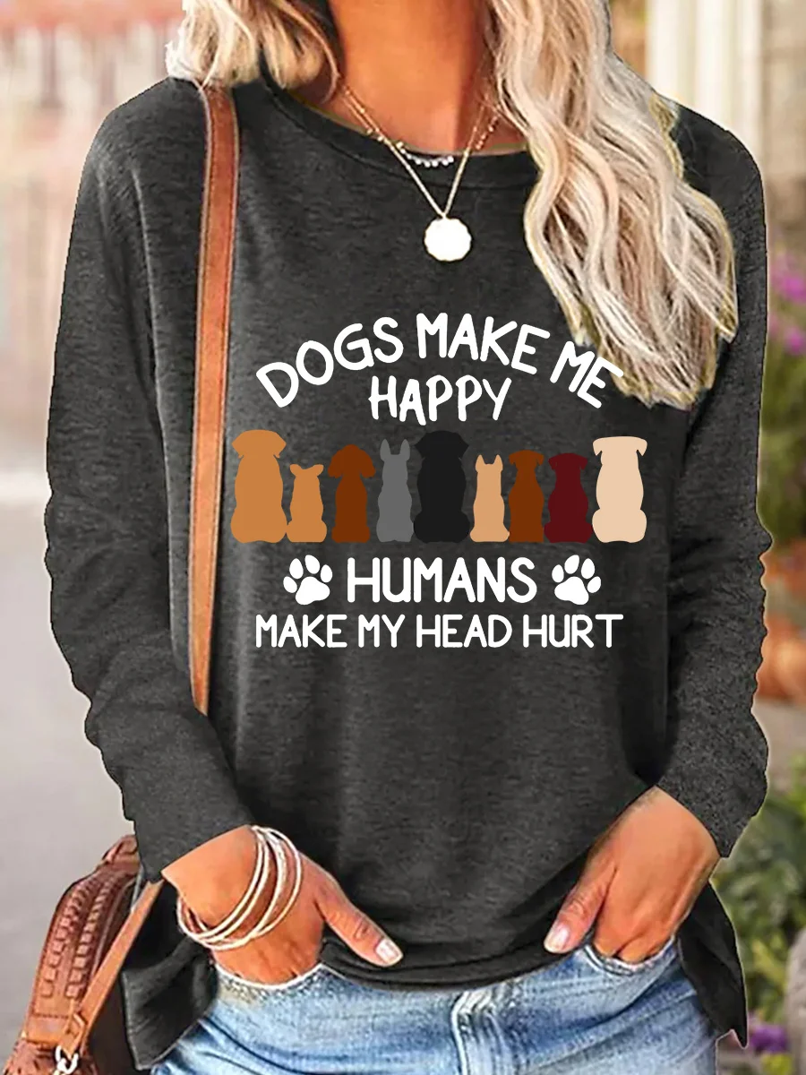 Dogs Make Me Happy Humans Make My Head Hurt Women's Long Sleeve T-Shirt