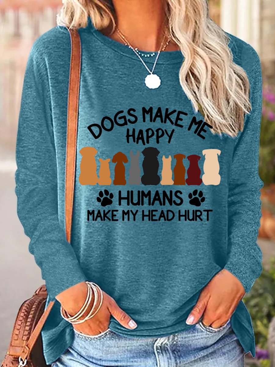 Dogs Make Me Happy Humans Make My Head Hurt Women's Long Sleeve T-Shirt