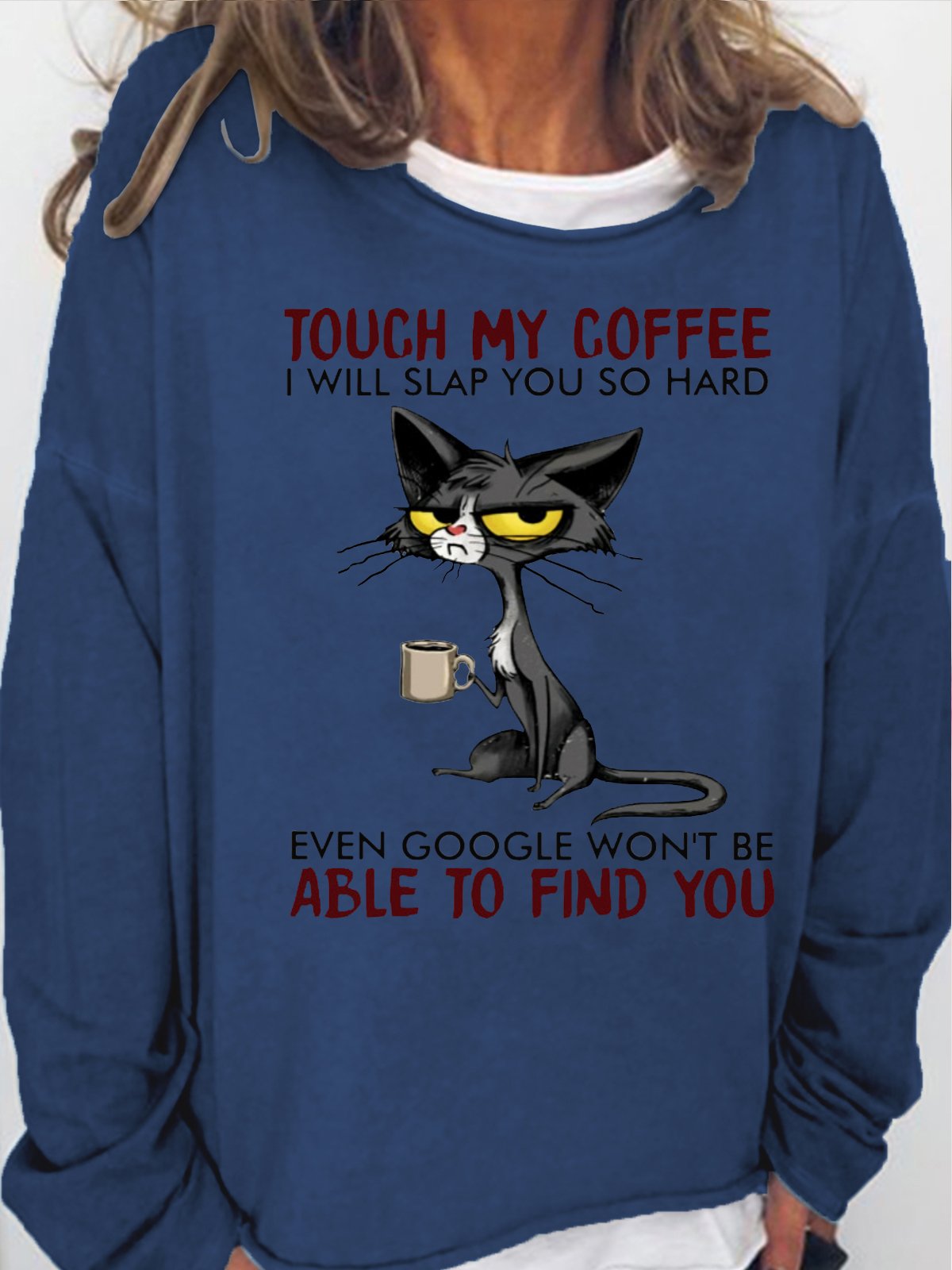 Womens Cat Drinking Coffee Touch My Coffee I Will Slap You So Hard Letters Casual Crew Neck Sweatshirt