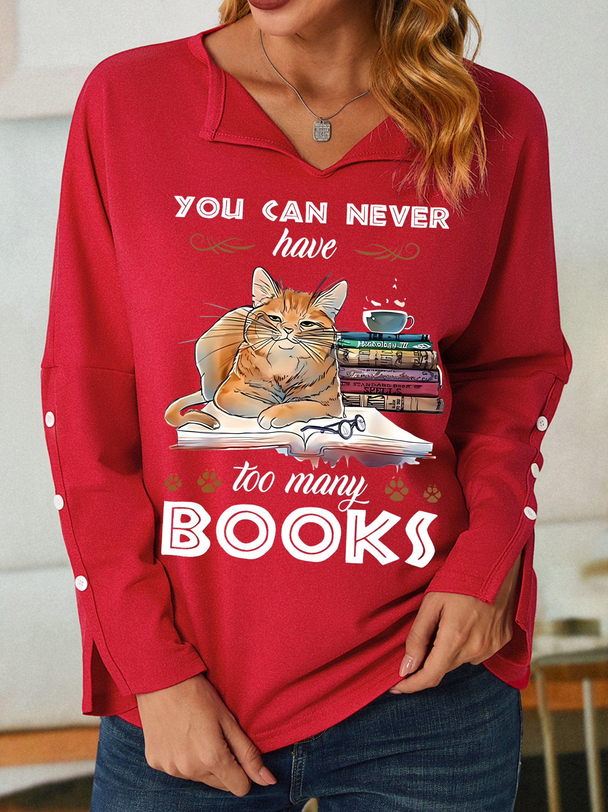 You Can Never Have Too Many Books Women's Shawl Collar Sweatshirt