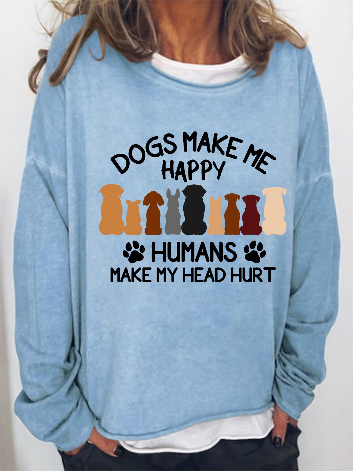 Dogs Make Me Happy Humans Make My Head Hurt Women's Sweatshirt