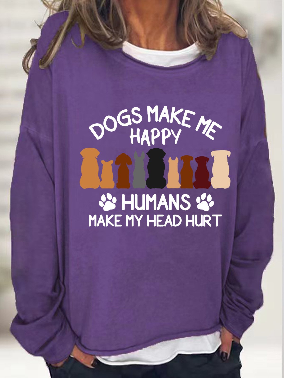 Dogs Make Me Happy Humans Make My Head Hurt Women's Sweatshirt