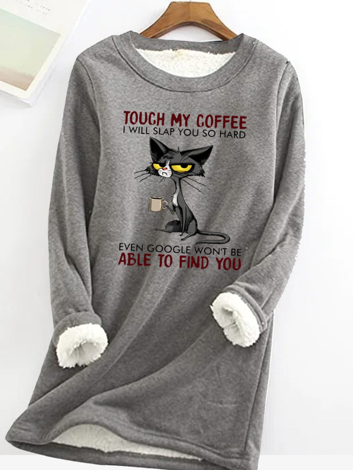 Womenn’s Funny Touch My Coffee I'll Slap You So Hard Casual Sweatshirt