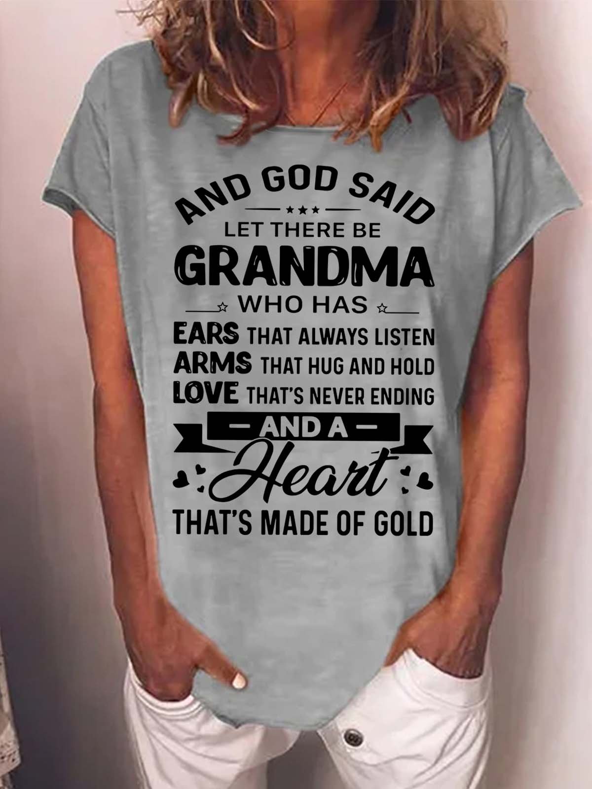 Women’s God Said Let There Be Grandma Who Has Ears That Always Listen Crew Neck Casual T-Shirt