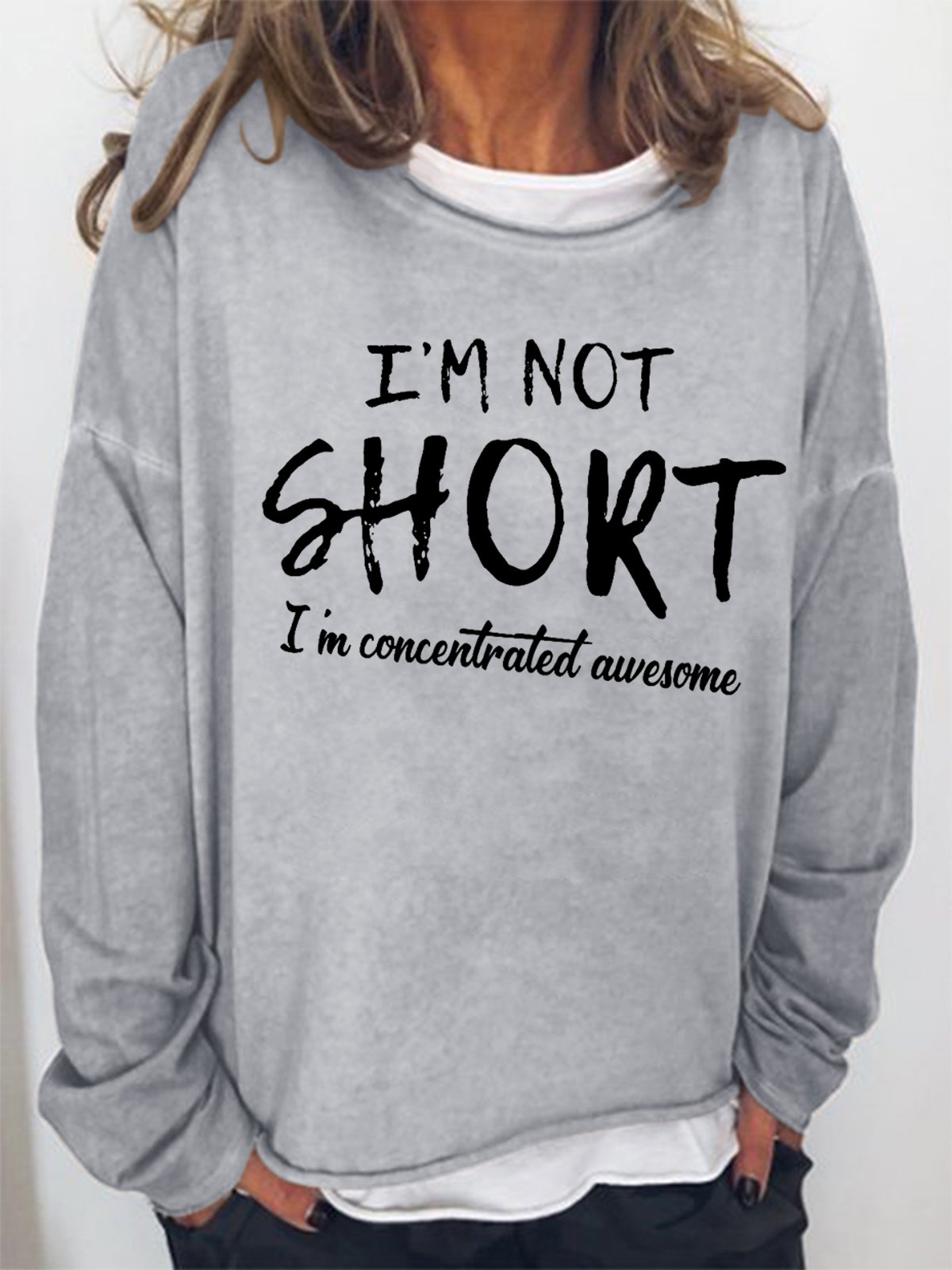 Women's funny I'm Not Short I'm Concentrated Awesome  Simple Text Letters Sweatshirt