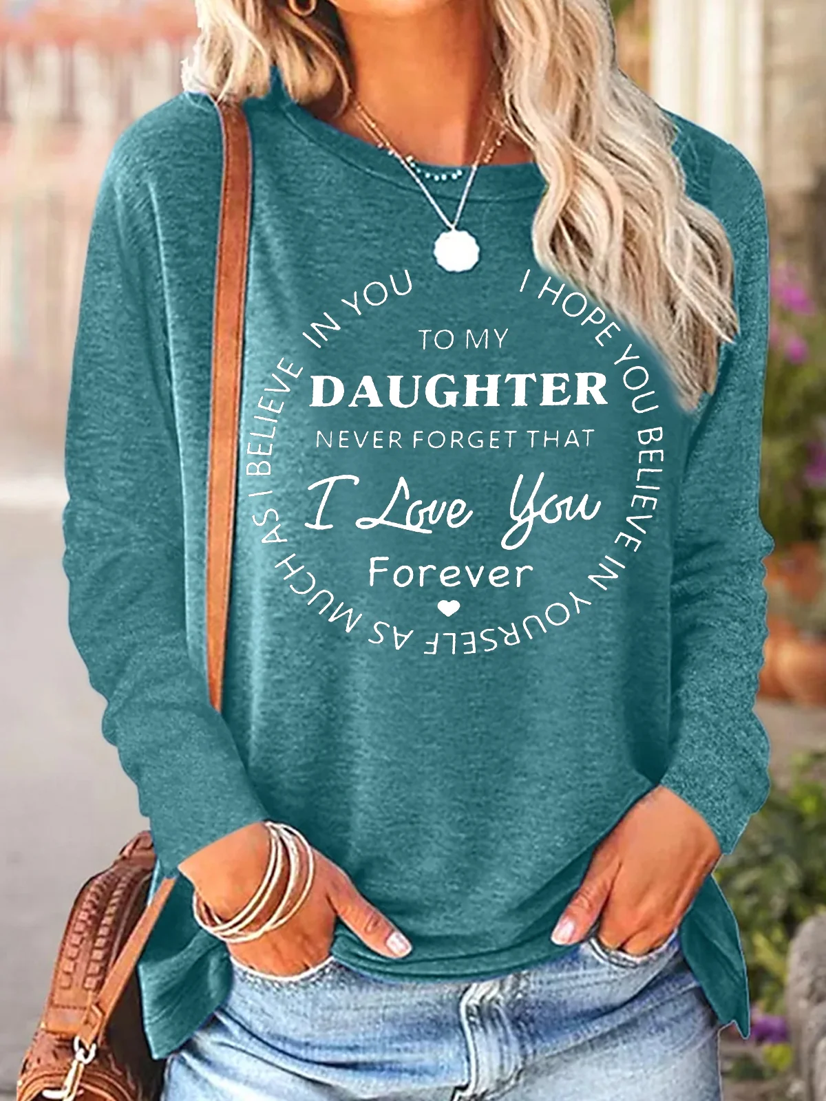 Women's To My Daughter Never Forget That I Love You Forever Graphic Print Loose Text Letters Casual Top