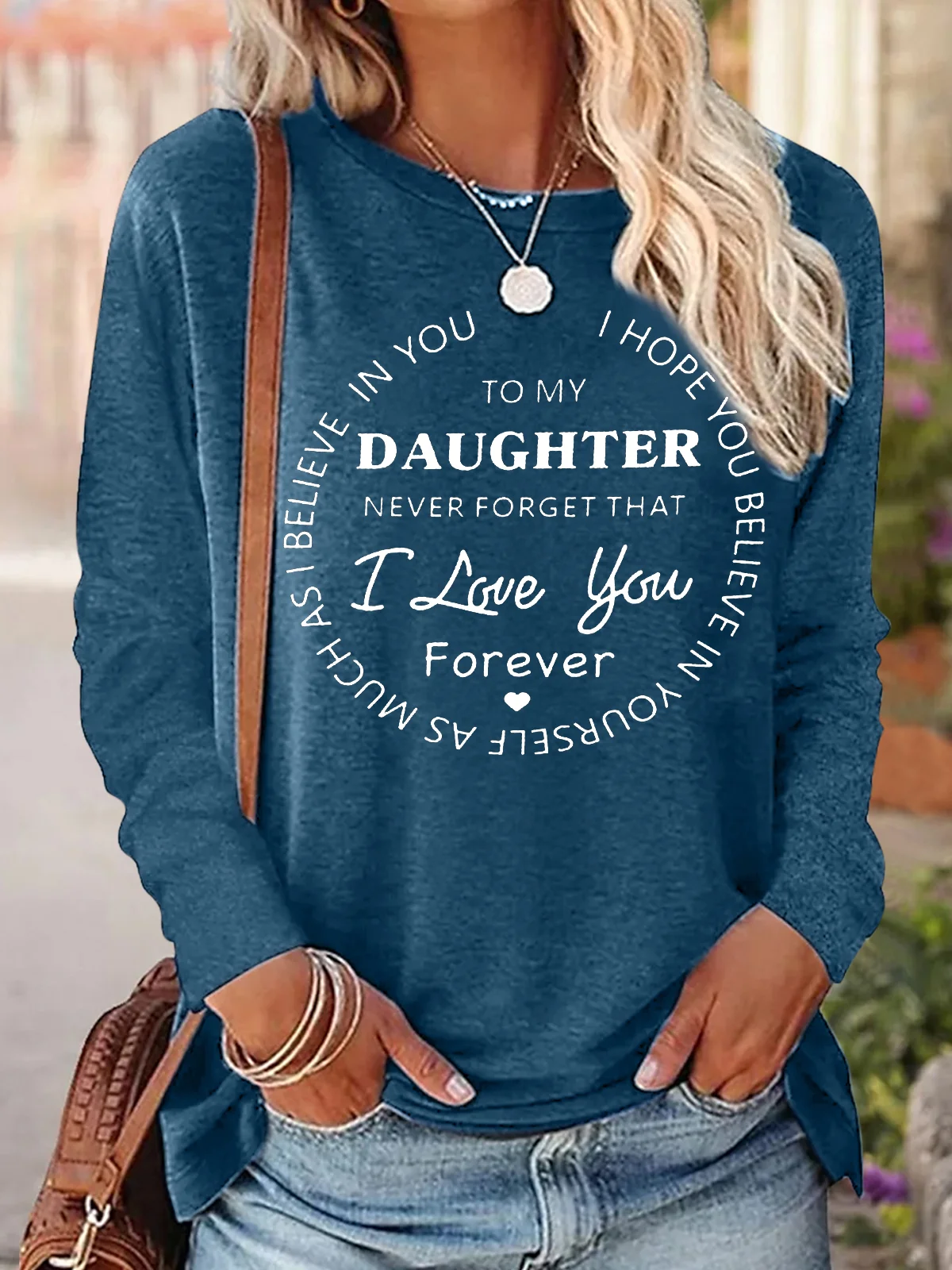 Women's To My Daughter Never Forget That I Love You Forever Graphic Print Loose Text Letters Casual Top