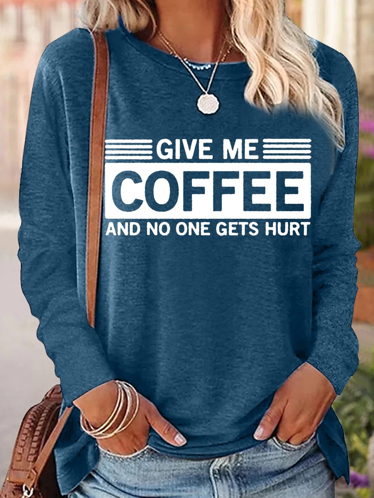 Women's Funny Give Me Coffee and No One Gets Hurt Letter Print Long Sleeve Top