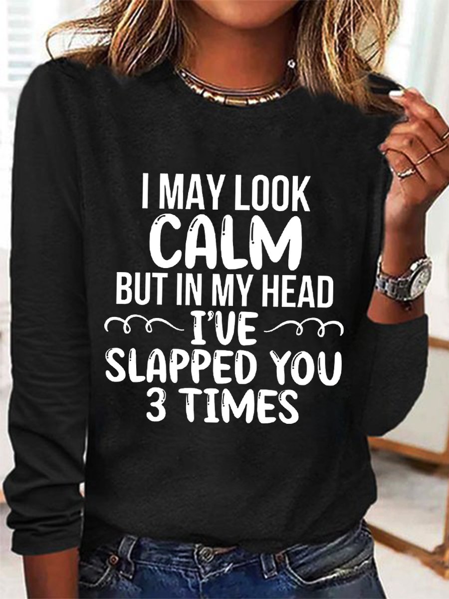 Women Funny I May Look Calm Crew Neck Simple Cotton-Blend Long Sleeve Top