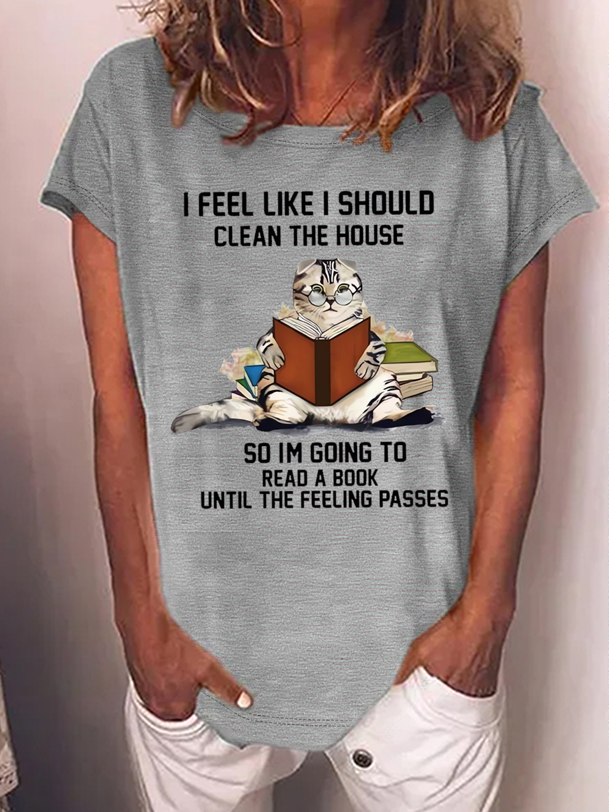 Women's Funny Cat I Feel Like I Should Clean The House So I'm Going To Read A Book Text Letters Crew Neck Loose Casual T-Shirt