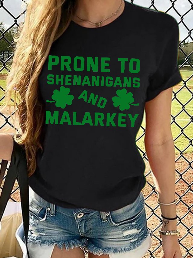 Women's Prone to Shenanigans and Malarkey St Patricks Day Casual Cotton T-Shirt