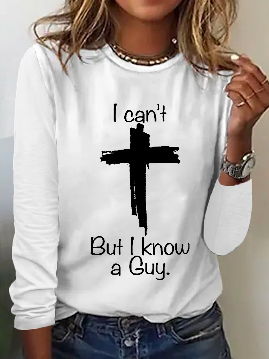 Women's Casual I Can'T But I Know A Guy Printed Casual Long Sleeve Shirt