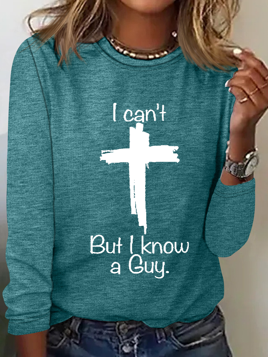 Women's Casual I Can'T But I Know A Guy Printed Casual Long Sleeve Shirt