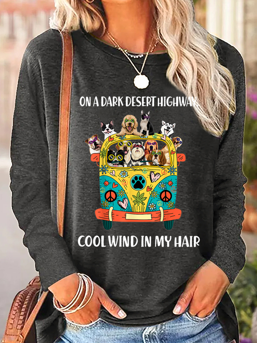 Women's Funny On A Dark Desert Highway Cool Wind In My Hair Graphic Printing Simple Dog Crew Neck Shirt