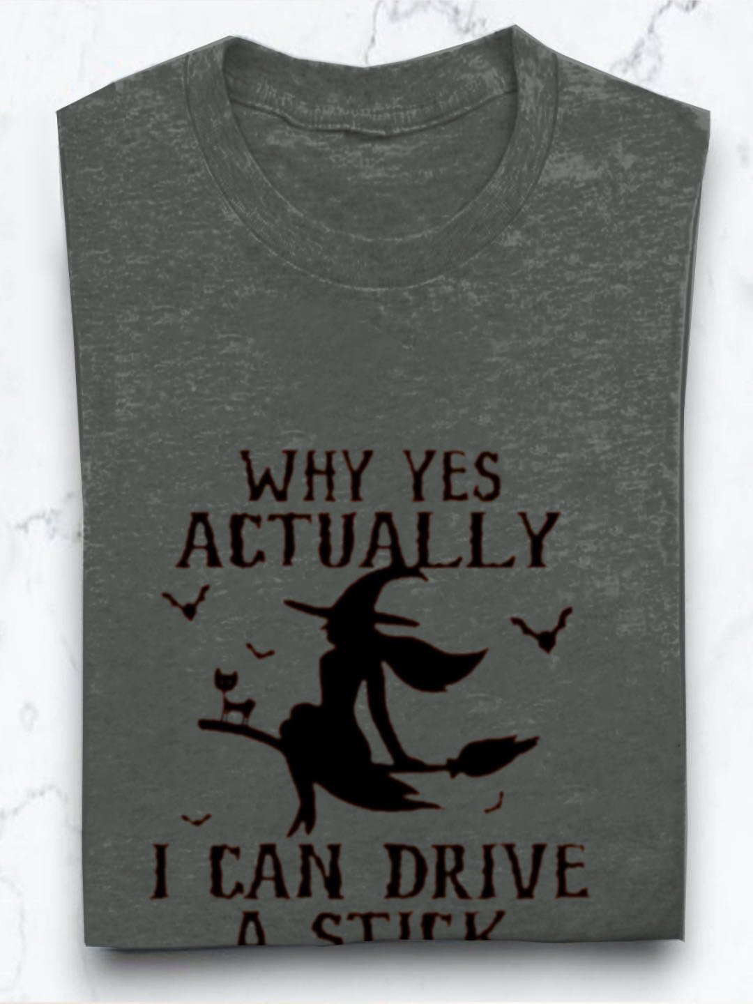 Women's Why Yes Actually I Can Drive A Stick Print O-Neck  witch Halloween T-Shirt