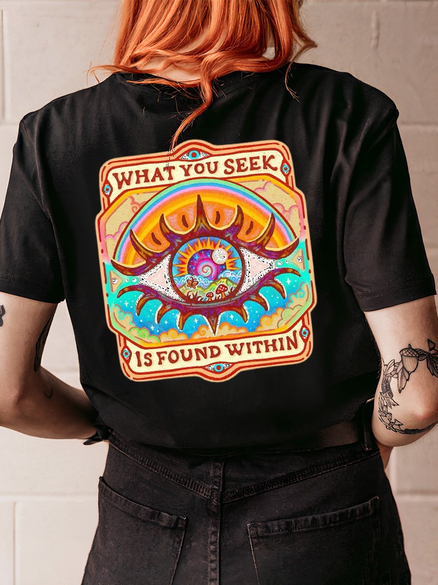 What You Seek Is Found Within Slogan Mysterious Eye Positive Energy Cotton Short Sleeve T Shirt