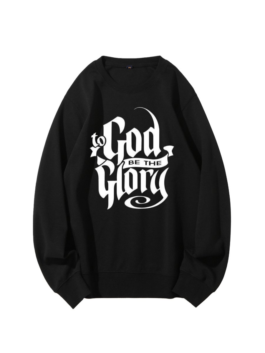 To God Be The Glory Bible Verses Lyrics Cotton Sweatshirt