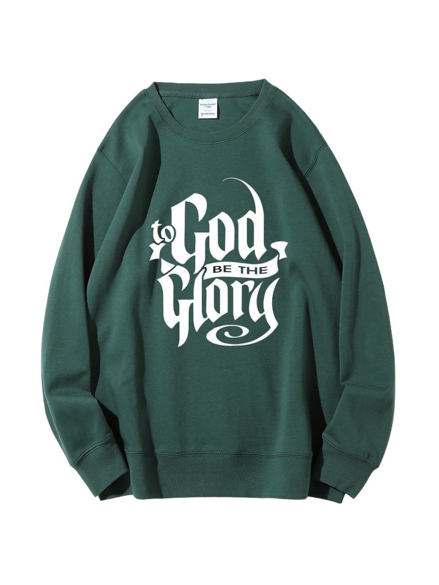 To God Be The Glory Bible Verses Lyrics Cotton Sweatshirt