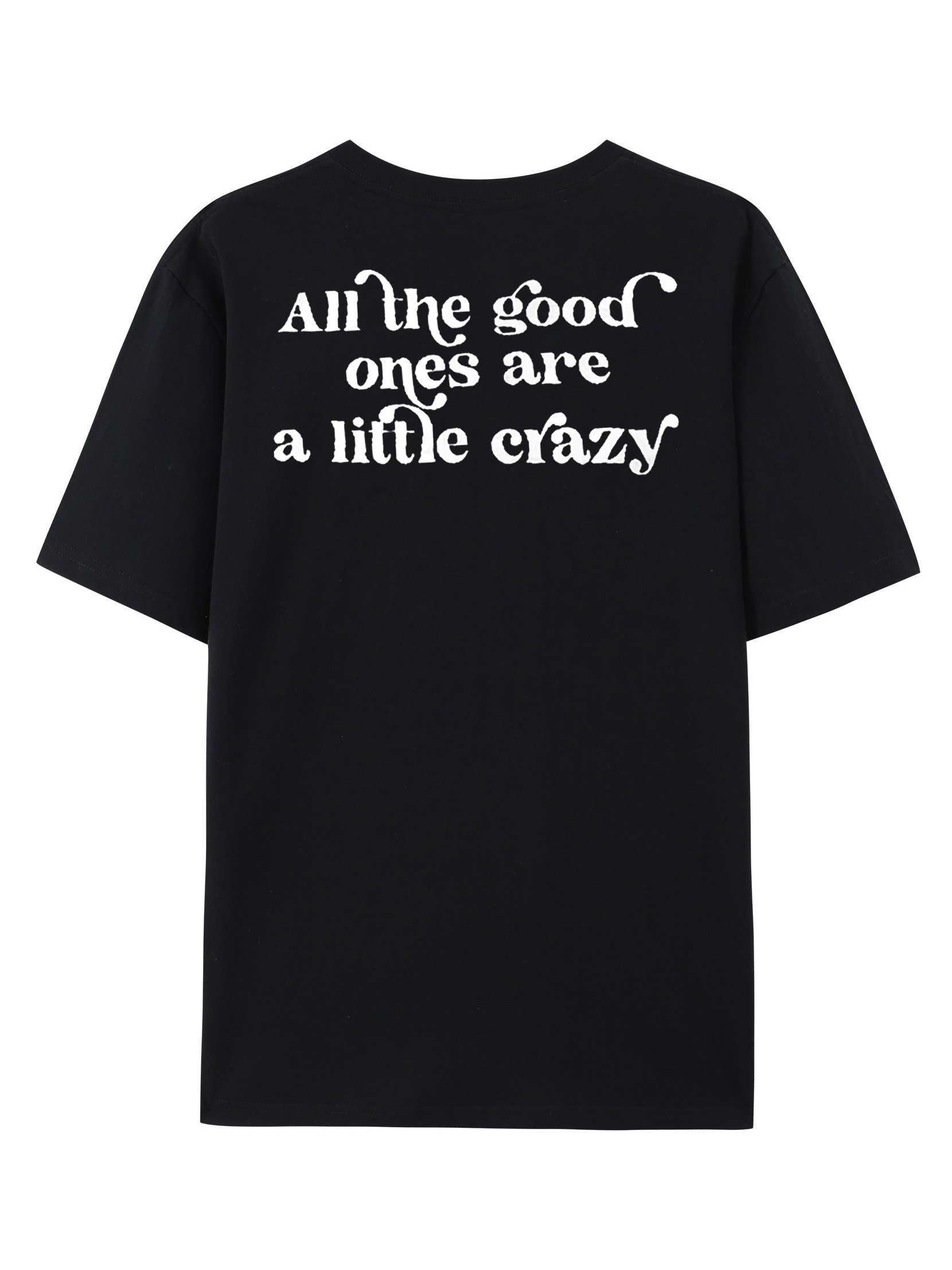 All The Good Ones Are A Little Crazy Printed T-Shirt