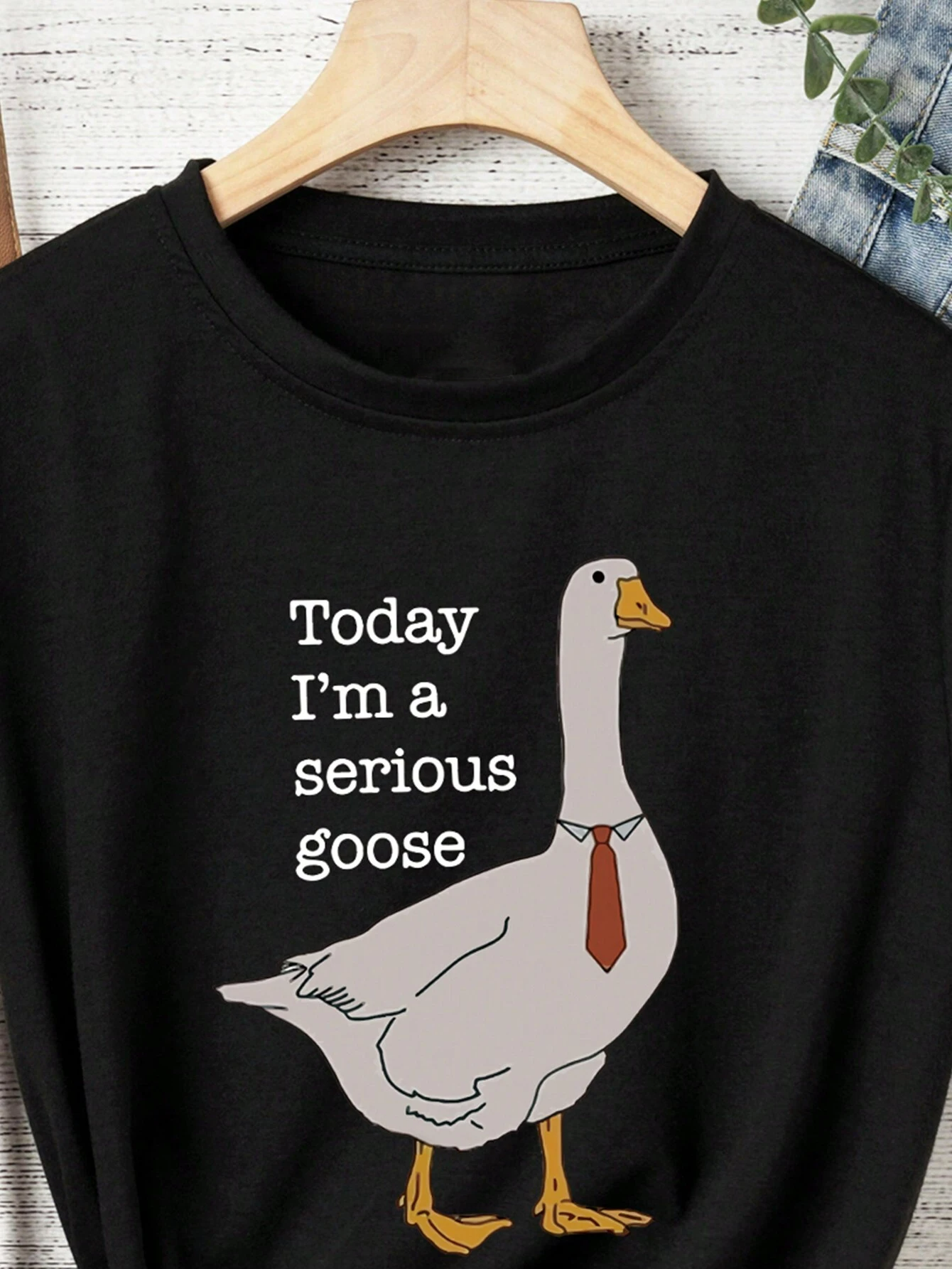 TODAY I'M A SERIOUS GOOSE Printed T-Shirt