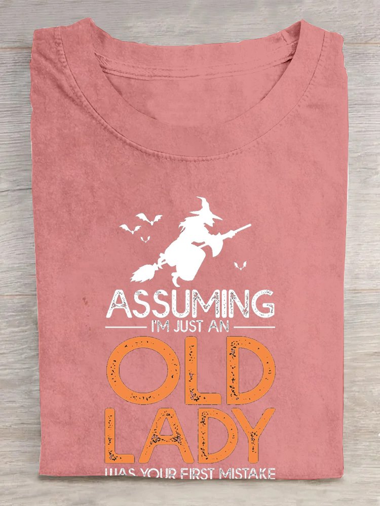 Assuming I'm Just An Old Lady Was Your First Mistake Halloween T-Shirt