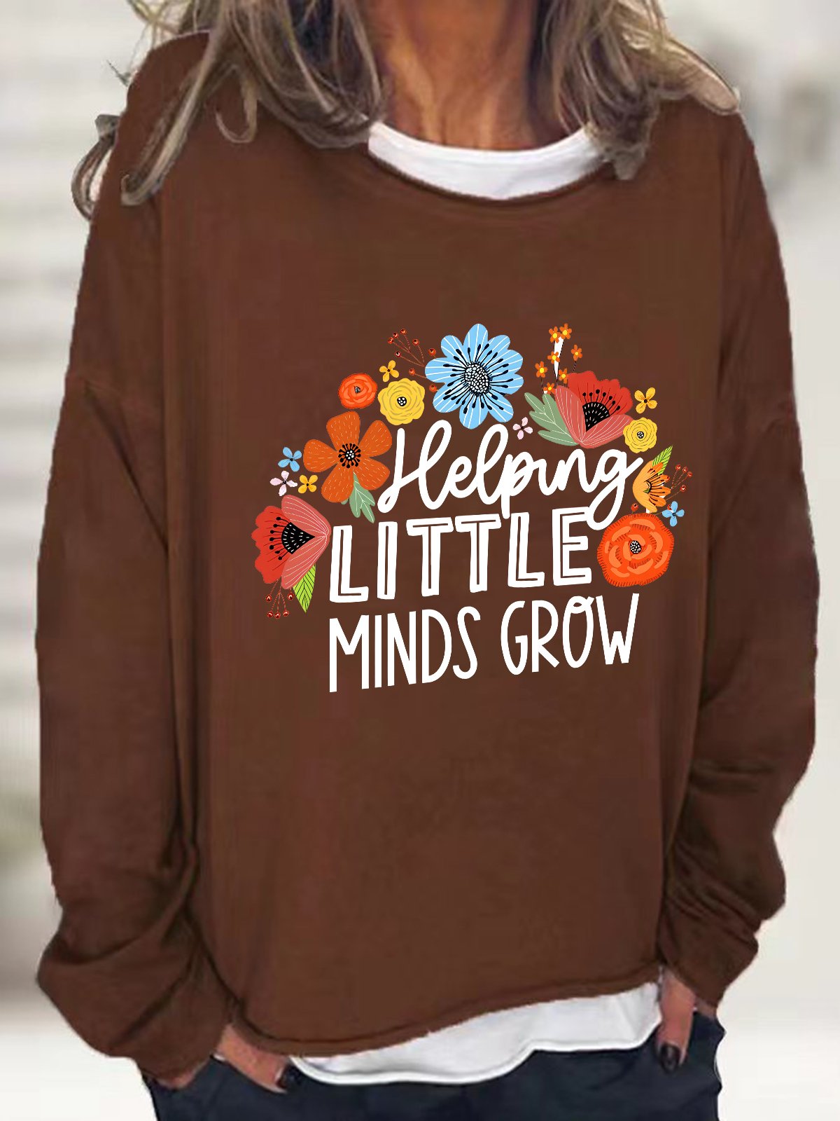 Helping Little Minds Grow Gift For Teacher Casual Sweatshirt