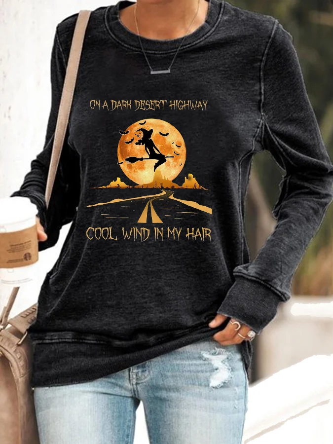 Women's Halloween On A Dark Desert Highway Cold Wind In My Hair Print Casual Sweatshirt