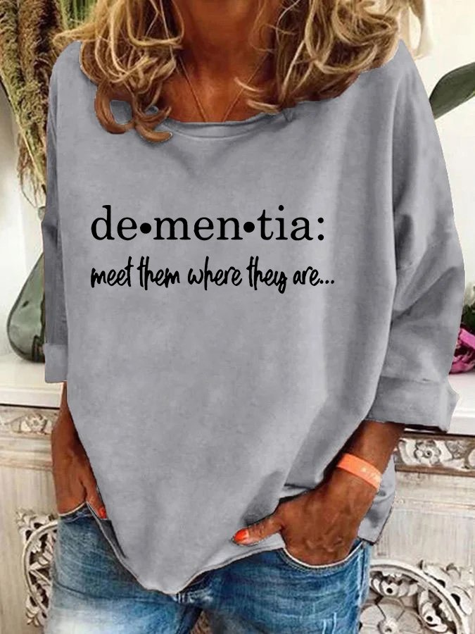 Women's Meet Them Where They Are… Dementia Alzheimer's Disease Awareness Printed Casual Sweatshirt