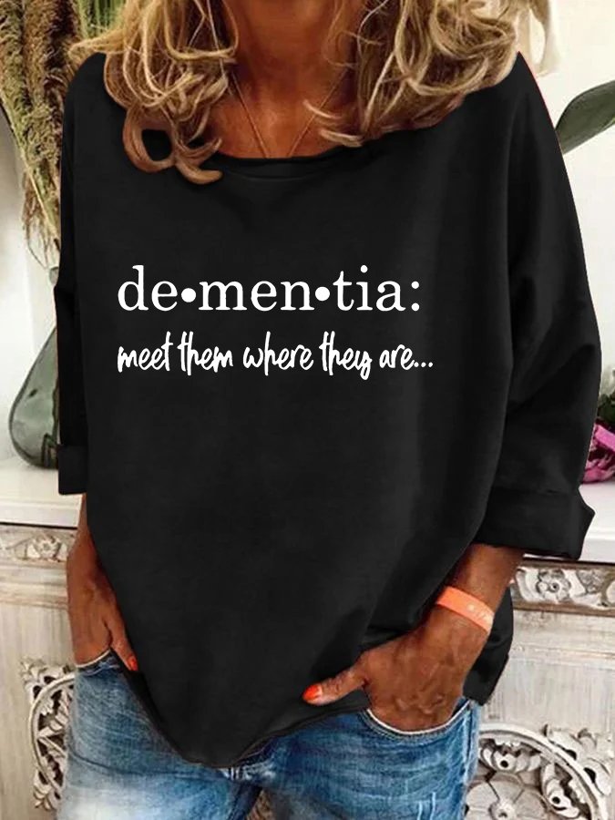 Women's Meet Them Where They Are… Dementia Alzheimer's Disease Awareness Printed Casual Sweatshirt