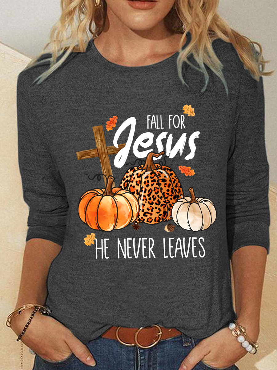 Fall For Jesus He Never Leaves Thanksgiving Casual Long Sleeve Shirt