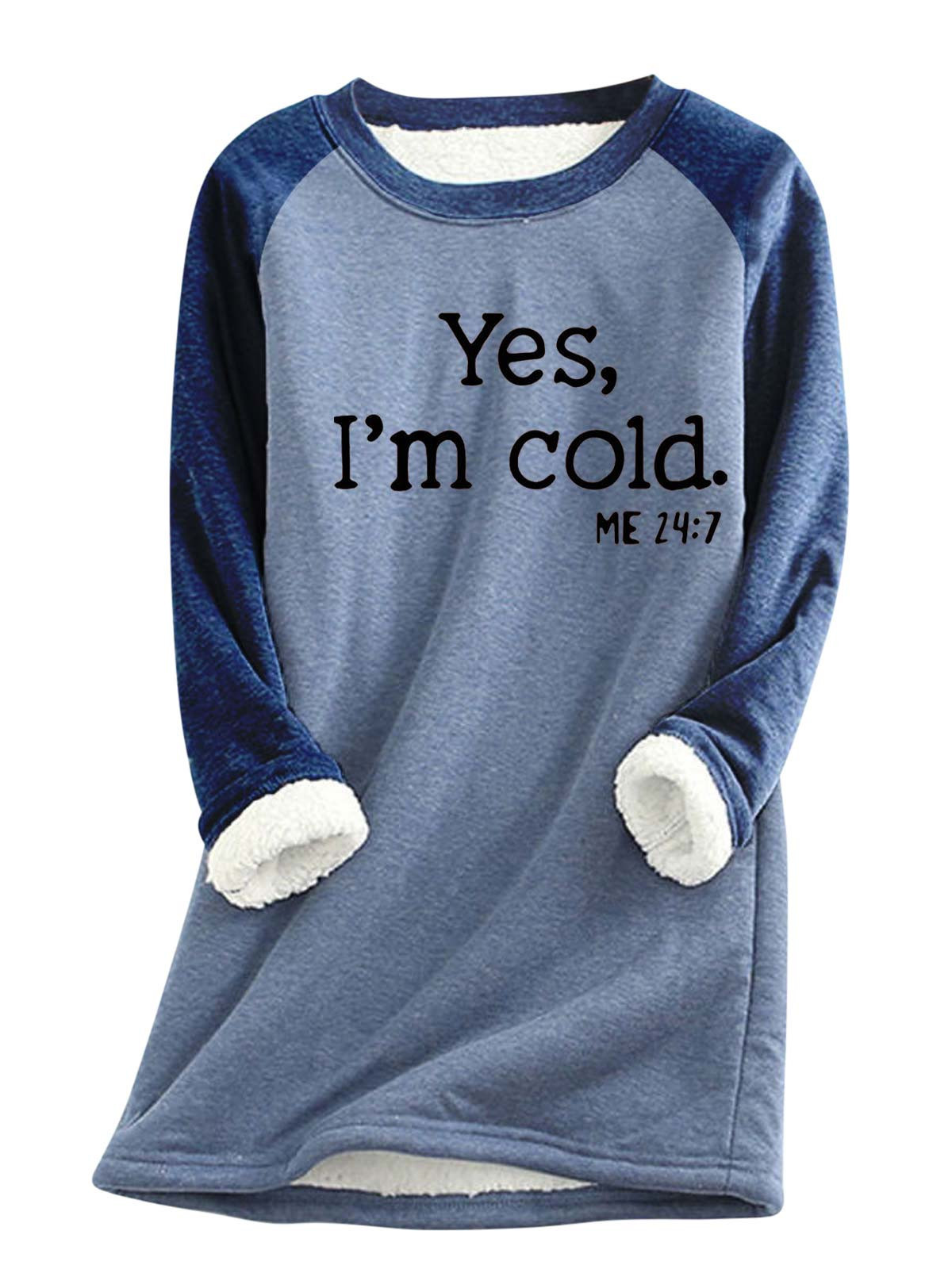 Women's Yes I'm Still Freezing Cold Fleece Fabric Sweatshirt