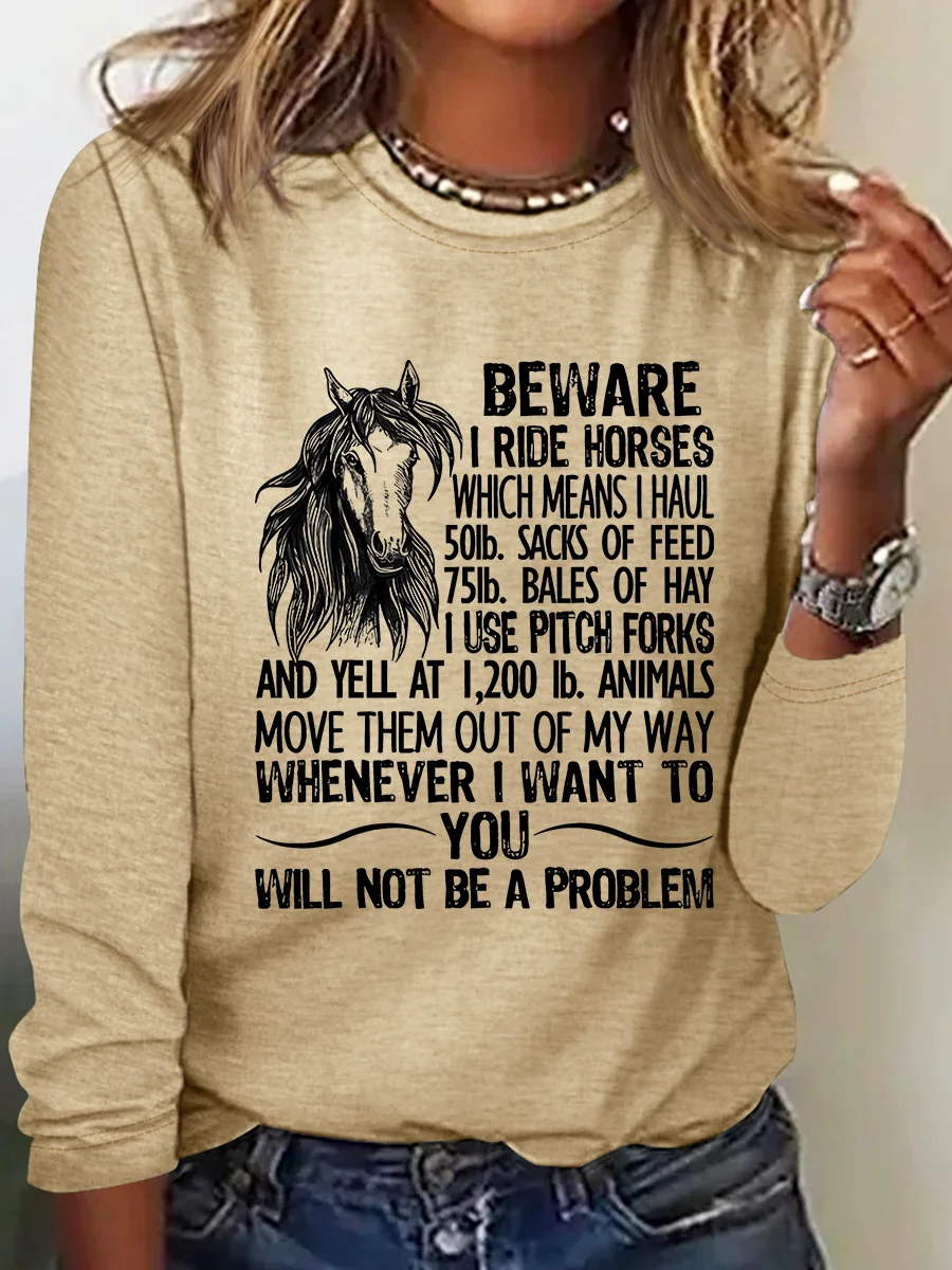 Beware I Ride Horses Not Be A Problem Funny Horse Casual Long Sleeve Shirt