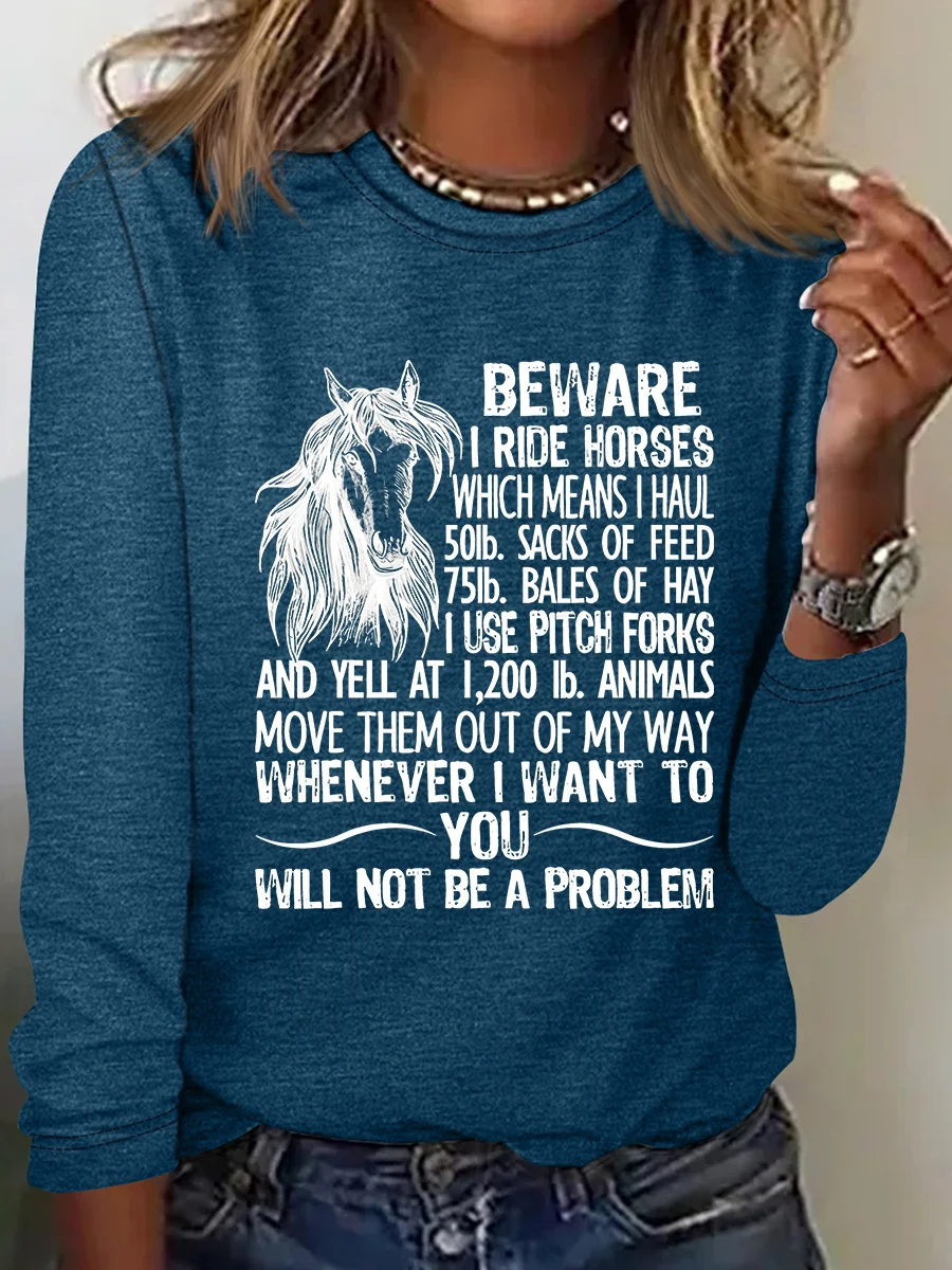 Beware I Ride Horses Not Be A Problem Funny Horse Casual Long Sleeve Shirt