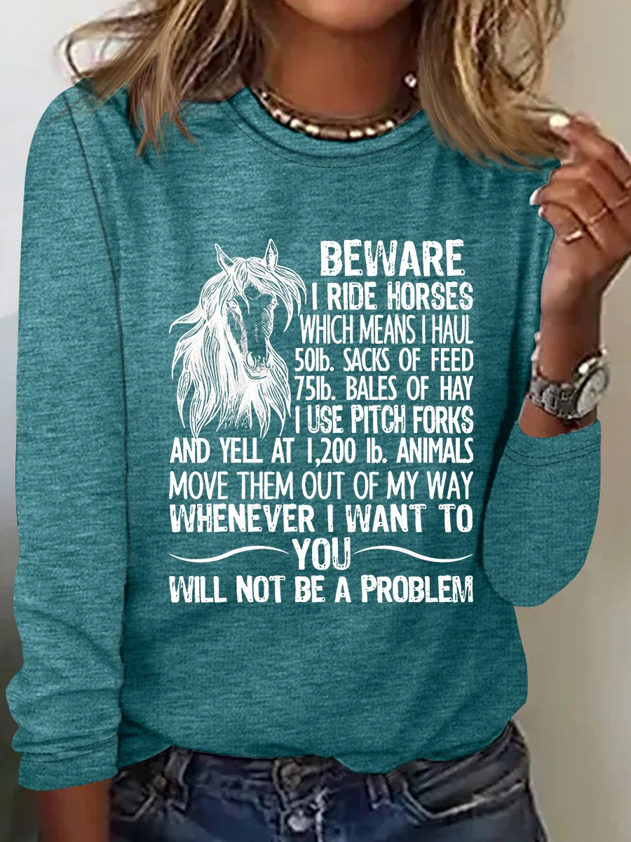 Beware I Ride Horses Not Be A Problem Funny Horse Casual Long Sleeve Shirt