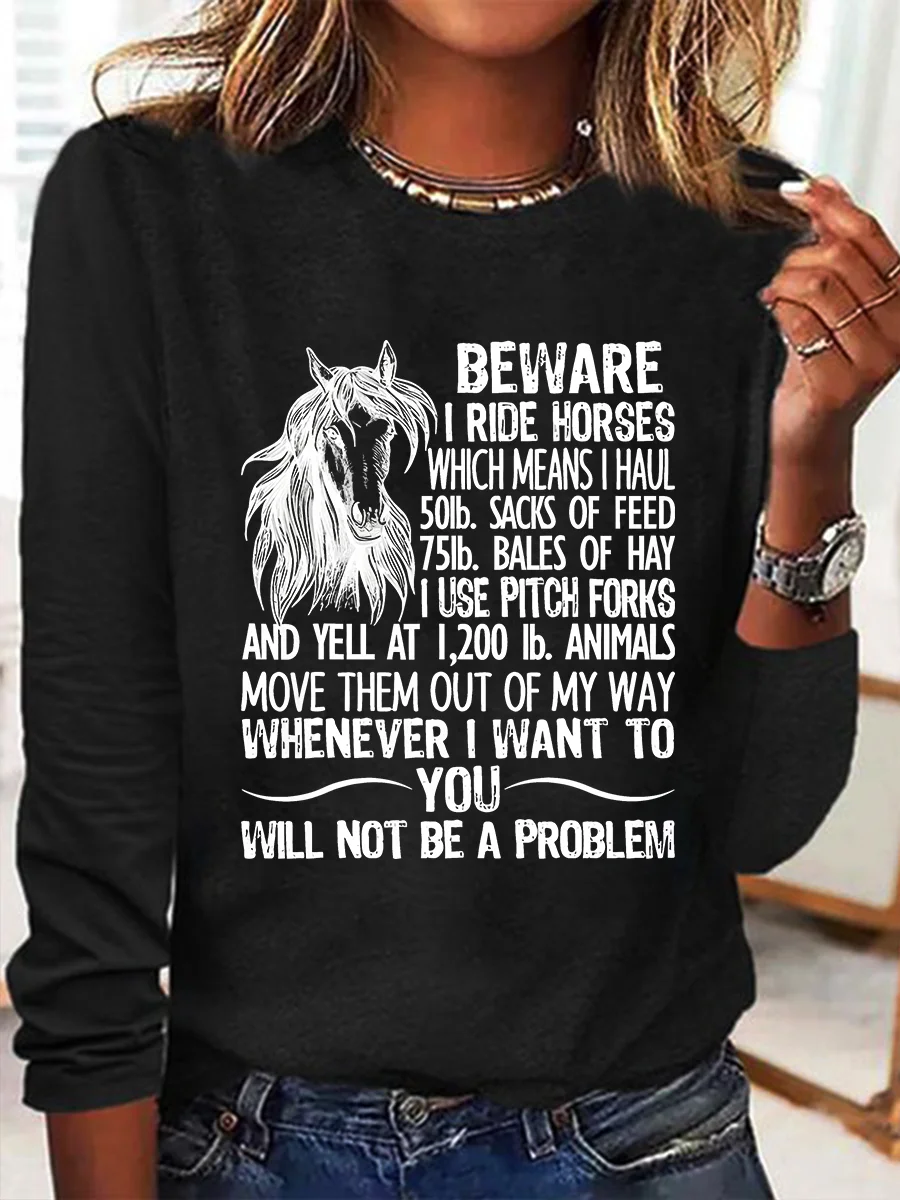 Beware I Ride Horses Not Be A Problem Funny Horse Casual Long Sleeve Shirt