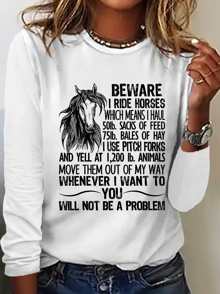 Beware I Ride Horses Not Be A Problem Funny Horse Casual Long Sleeve Shirt