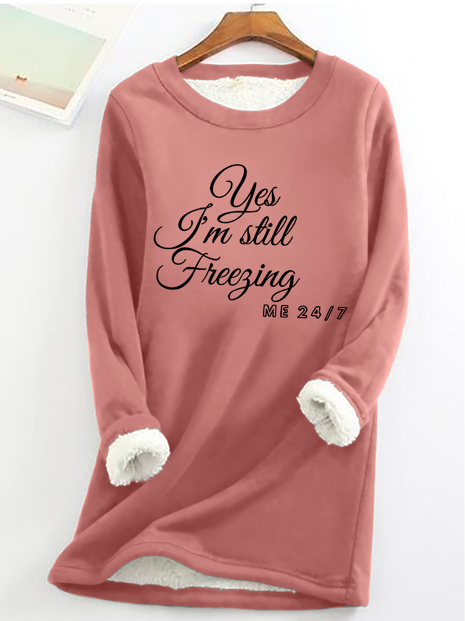 Yes I'm Still Freezing Casual Fluff Fleece Fabric Sweatshirt