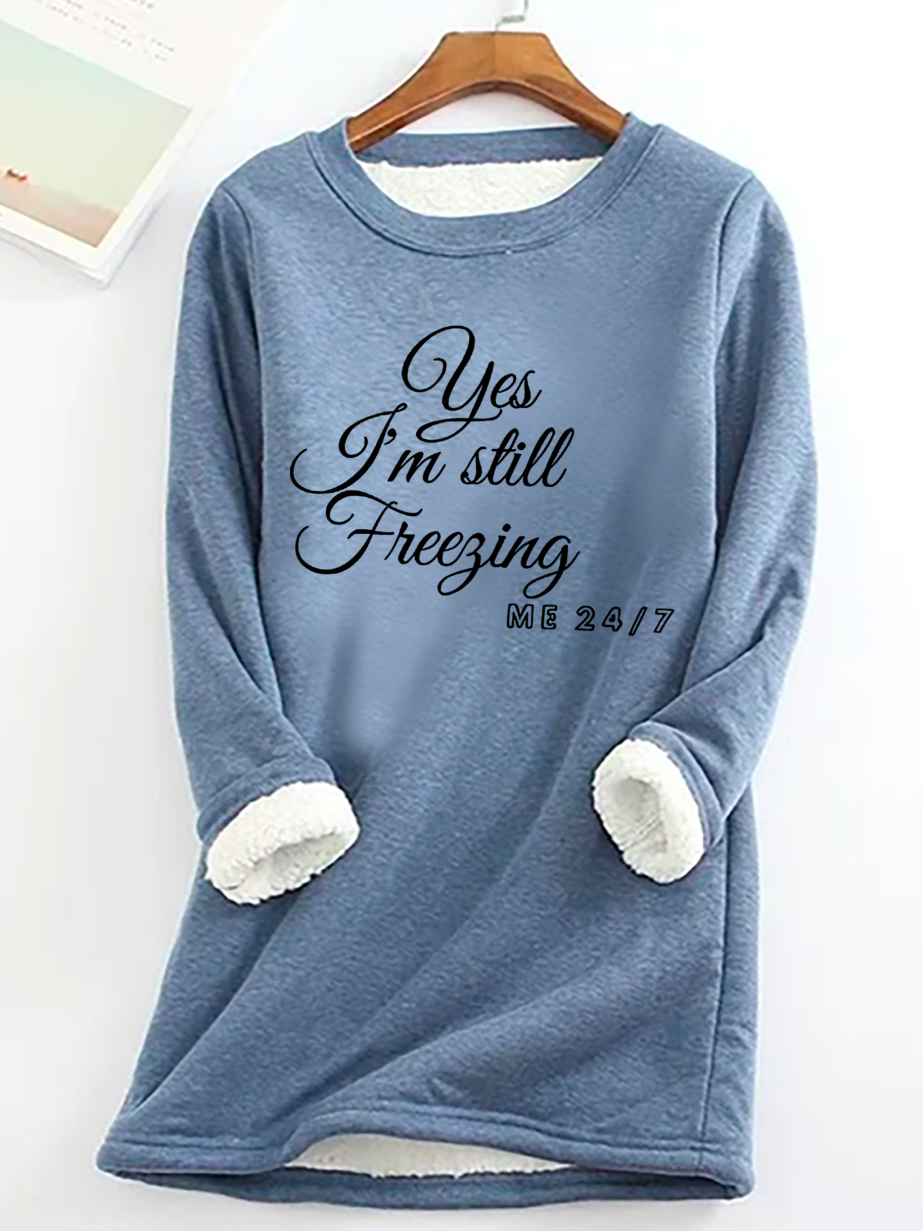 Yes I'm Still Freezing Casual Fluff Fleece Fabric Sweatshirt