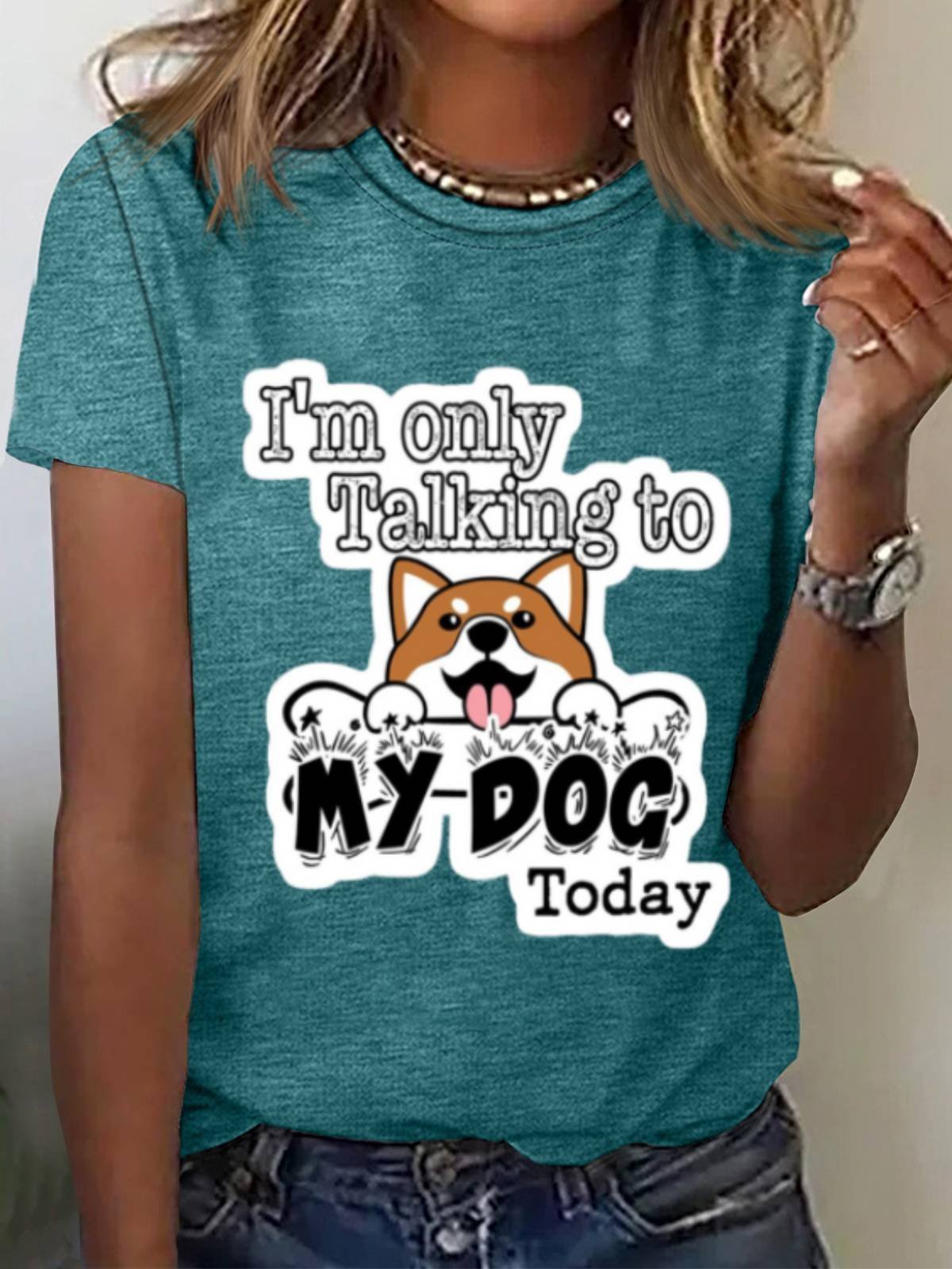 I‘m Only Talking To My Dog Tee Animal Print Casual Cute Funny Short Sleeve Summer T-Shirt