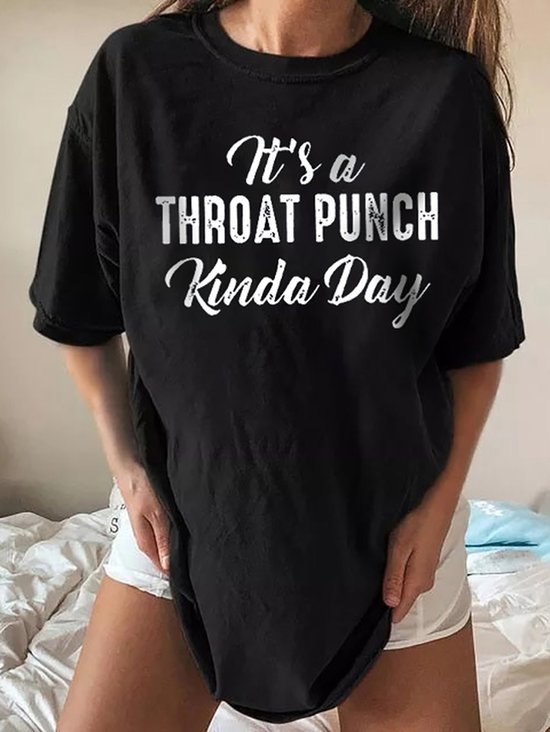 It's A Throat Punch Kinda Day T-shirt
