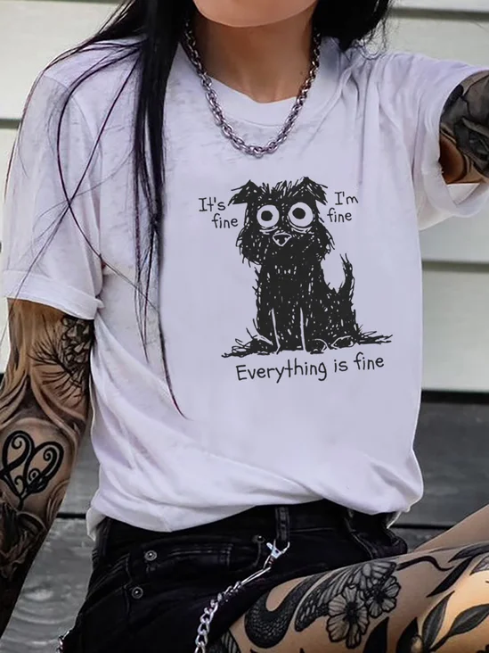 It's Fine Everything Is  Fine T-Shirt